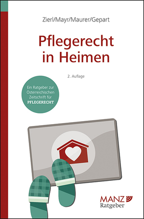 Pflegerecht in Heimen von Gepart,  Christian, Maurer,  Ewald, Mayr,  Klaus, Zierl,  Hans Peter