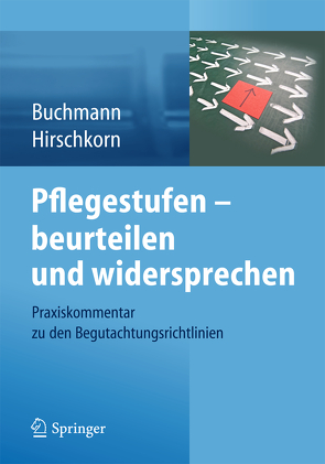 Pflegestufen – beurteilen und widersprechen von Buchmann,  Klaus-Peter, Hirschkorn,  Frank