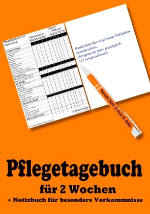 Pflegetagebuch für 2 Wochen – inkl. Notizbuch von Sültz,  Renate, Sültz,  Uwe H.