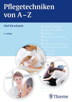 Pflegetechniken von A – Z von Kirschnick,  Olaf