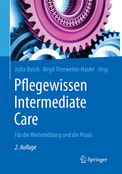 Pflegewissen Intermediate Care von Busch,  Jutta, Trierweiler-Hauke,  Birgit