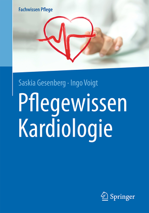 Pflegewissen Kardiologie von Gesenberg,  Saskia, Voigt,  Ingo