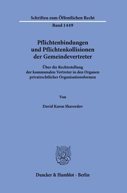 Pflichtenbindungen und Pflichtenkollisionen der Gemeindevertreter. von Shaverdov,  David Karen