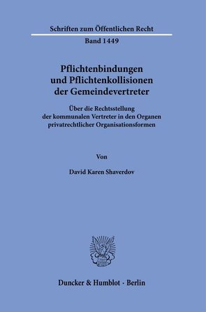 Pflichtenbindungen und Pflichtenkollisionen der Gemeindevertreter. von Shaverdov,  David Karen