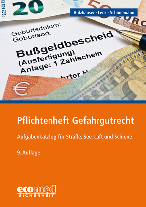 Pflichtenheft Gefahrgutrecht von Holzhäuser,  Jörg, Lenz,  Kerstin, Schünemann,  Joachim