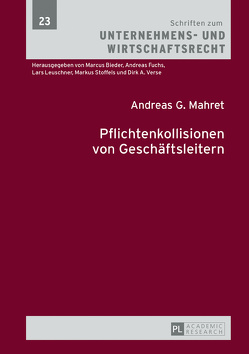 Pflichtenkollisionen von Geschäftsleitern von Mahret,  Andreas G.