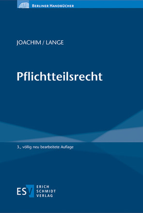Pflichtteilsrecht von Joachim,  Norbert, Lange,  Niels