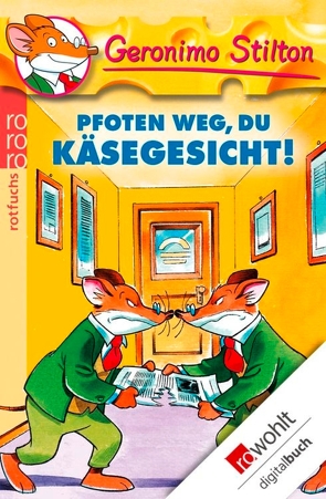 Pfoten weg, du Käsegesicht! von Jung,  Carsten, Stilton,  Geronimo