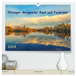 Pfrunger-Burgweiler Ried und Federsee (hochwertiger Premium Wandkalender 2024 DIN A2 quer), Kunstdruck in Hochglanz von Horn,  Christine