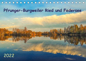 Pfrunger-Burgweiler Ried und Federsee (Tischkalender 2022 DIN A5 quer) von Horn,  Christine