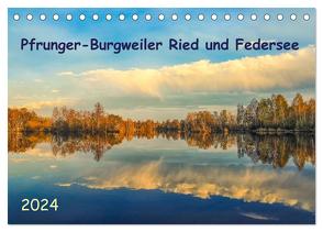 Pfrunger-Burgweiler Ried und Federsee (Tischkalender 2024 DIN A5 quer), CALVENDO Monatskalender von Horn,  Christine