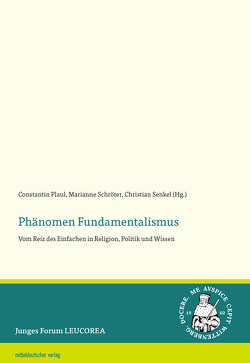 Phänomen Fundamentalismus von Plaul,  Constantin, Schröter,  Marianne, Senkel,  Christian
