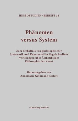Phänomen versus System von Gethmann-Siefert,  Annemarie