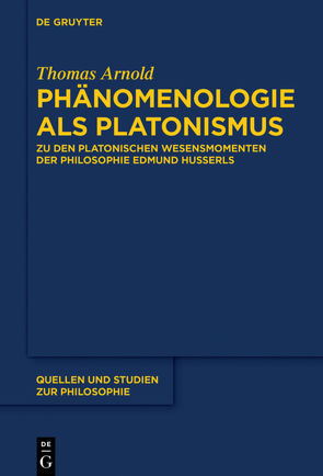 Phänomenologie als Platonismus von Arnold,  Thomas