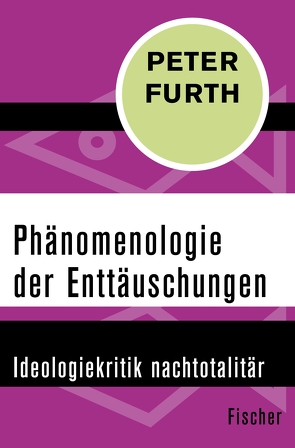 Phänomenologie der Enttäuschungen von Furth,  Peter