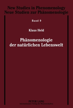 Phänomenologie der natürlichen Lebenswelt von Held Prof. em. Dr.,  Klaus