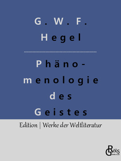 Phänomenologie des Geistes von Gröls-Verlag,  Redaktion, Hegel,  G. W. F.
