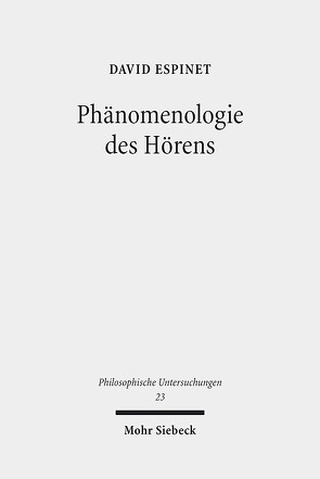 Phänomenologie des Hörens von Espinet,  David