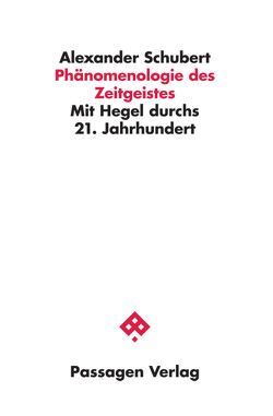 Phänomenologie des Zeitgeistes von Schubert,  Alexander