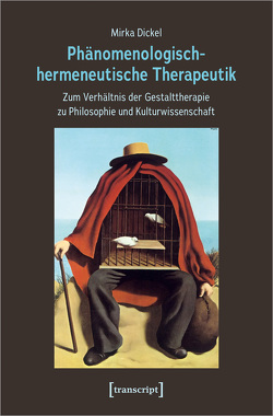 Phänomenologisch-hermeneutische Therapeutik von Dickel,  Mirka
