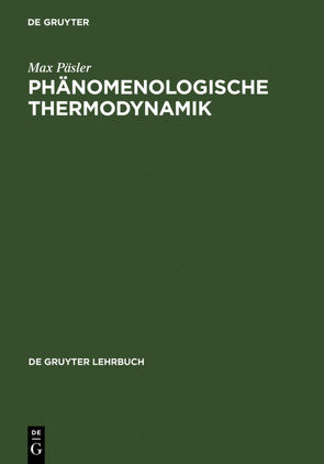 Phänomenologische Thermodynamik von Keller,  Jürgen U., Päsler,  Max