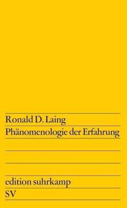 Phänomenologie der Erfahrung von Figge,  Klaus, Laing,  Ronald D., Stein,  Waltraud