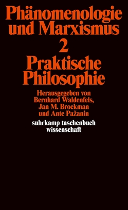 Phänomenologie und Marxismus von Boer,  Klaus, Broekman,  Jan M., Pažanin,  Ante, Waldenfels,  Bernhard