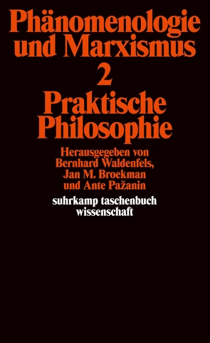 Phänomenologie und Marxismus von Boer,  Klaus, Broekman,  Jan M., Pažanin,  Ante, Waldenfels,  Bernhard