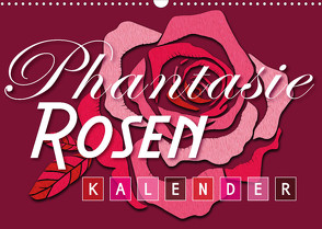 Phantasie-Rosen (Wandkalender 2022 DIN A3 quer) von Design,  ROTH