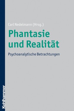 Phantasie und Realität von Nedelmann,  Carl