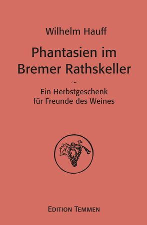 Phantasien im Bremer Rathskeller von Hauff,  Wilhelm, Kroetz,  Karl-Josef, Schwaiger,  Hans, Schwarzwälder,  Herbert