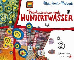 Phantasiereisen mit Hundertwasser von Kutschbach,  Doris, Schmölzl,  Michael