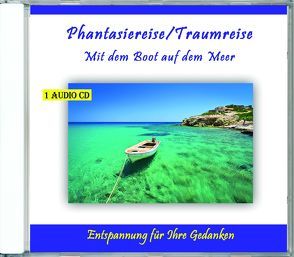 Phantasiereise/Traumreise Mit dem Boot auf dem Meer