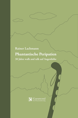 Phantastische Peripatien von Lachmann,  Rainer