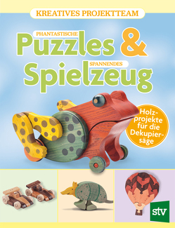 Phantastische Puzzles & spannendes Spielzeug von Schön,  Nina
