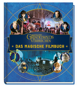 Phantastische Tierwesen: Grindelwalds Verbrechen: Das magische Filmbuch von Knesl,  Barbara, Rvenson,  Jody