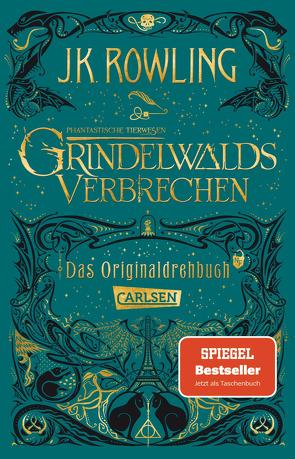 Phantastische Tierwesen: Grindelwalds Verbrechen (Das Originaldrehbuch) von Hansen-Schmidt,  Anja, Rowling,  J. K.