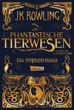 Phantastische Tierwesen und wo sie zu finden sind: Das Originaldrehbuch von Hansen-Schmidt,  Anja, Rowling,  J. K.