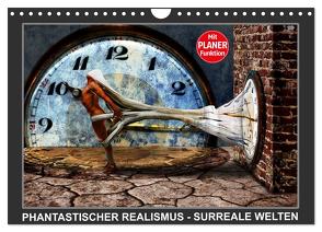 PHANTASTISCHER REALISMUS – SURREALE WELTEN (Wandkalender 2024 DIN A4 quer), CALVENDO Monatskalender von Borgulat,  Michael