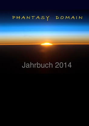 Phantasy Domain Jahrbuch 2014 von Sorokin,  Antip