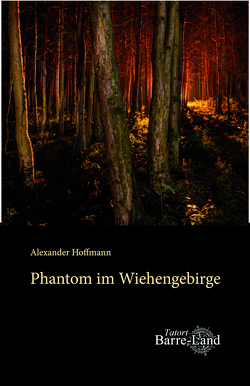 Phantom im Wiehengebirge von Hoffmann,  Alexander