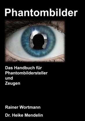 Phantombilder von Mendelin,  Heike, Wörtmann,  Rainer