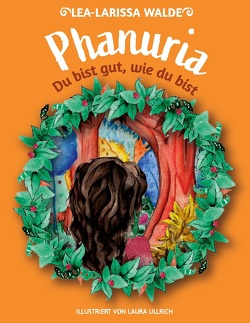 Phanuria von Ullrich,  Laura, Walde,  Lea-Larissa