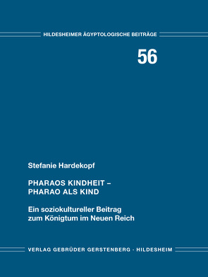 Pharaos Kindheit – Pharao als Kind von Hardekopf,  Stefanie