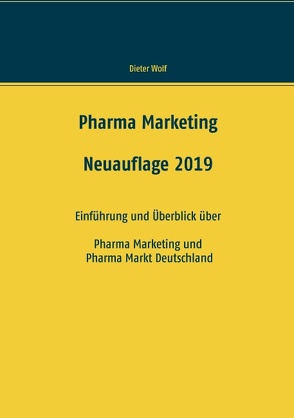 Pharma Marketing von Wolf,  Dieter