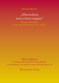 „Pharmakeía und crimen magiae“ von Rücker,  Michaela
