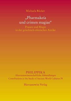 „Pharmakeía und crimen magiae“ von Rücker,  Michaela