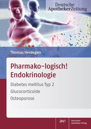 Pharmako-logisch! Endokrinologie von Herdegen,  Thomas