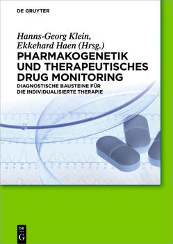 Pharmakogenetik und Therapeutisches Drug Monitoring von Haen,  Ekkehard, Klein,  Hanns-Georg