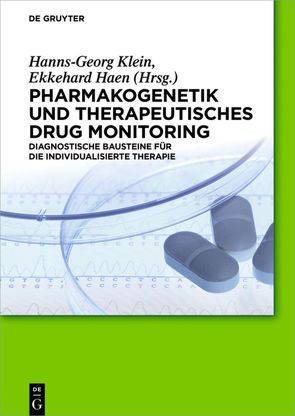 Pharmakogenetik und Therapeutisches Drug Monitoring von Haen,  Ekkehard, Klein,  Hanns-Georg